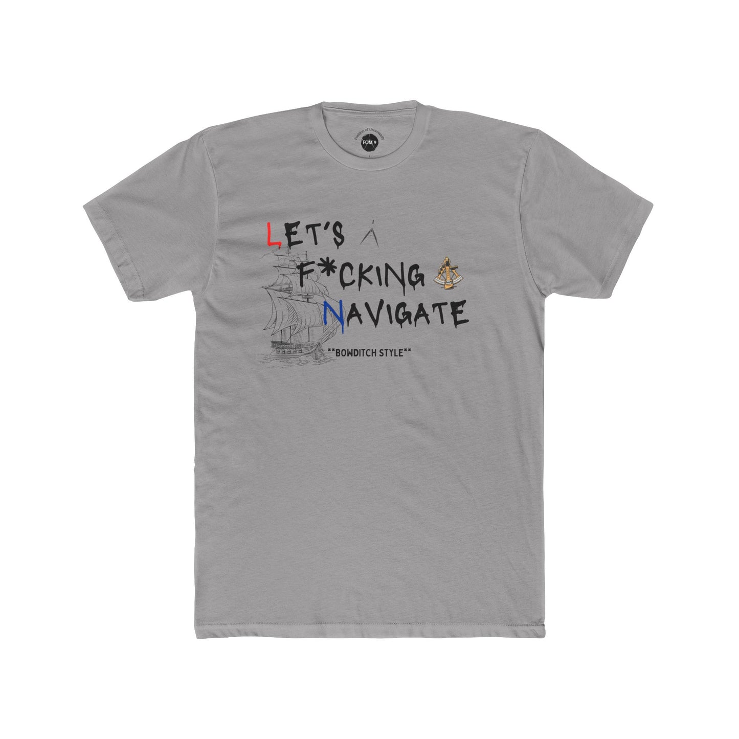 Let's F*cking Navigate FOM 9 Graphic Tee