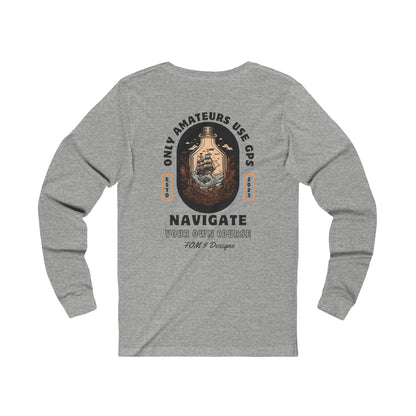 Only Amateurs Use GPS FOM 9 Long Sleeve Tee