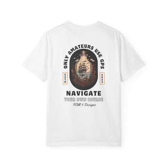 Only Amateurs Use GPS FOM 9 black-print graphic tee on a light Comfort Colors shirt