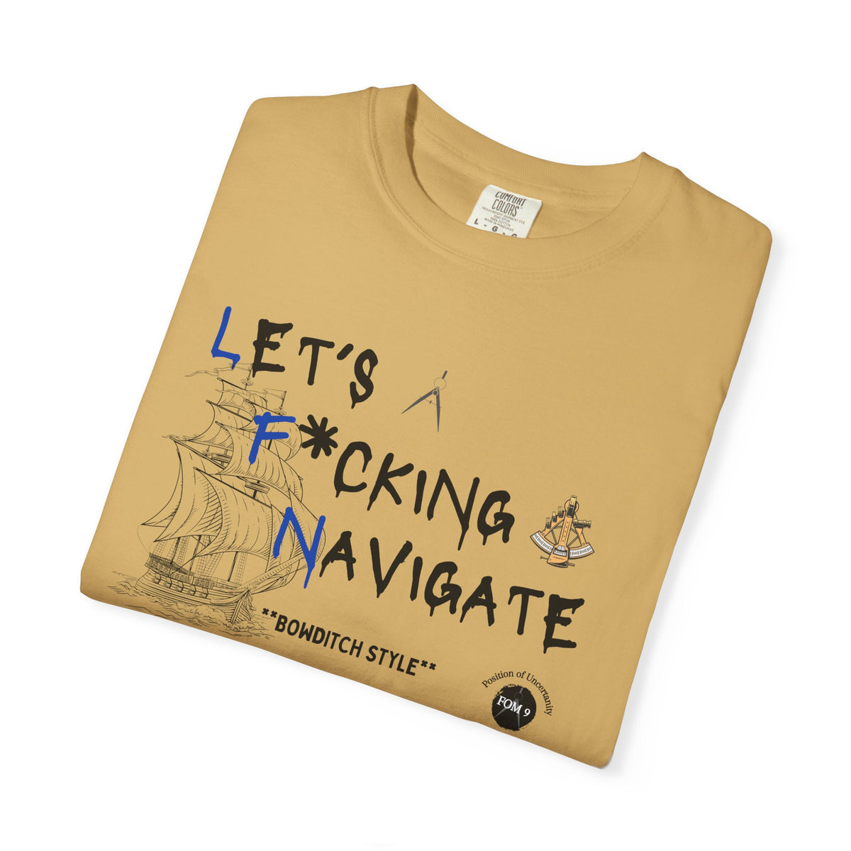 Let's F*cking Navigate FOM 9 Graphic Tee