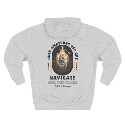 Only Amateurs Use GPS FOM 9 Hoodie