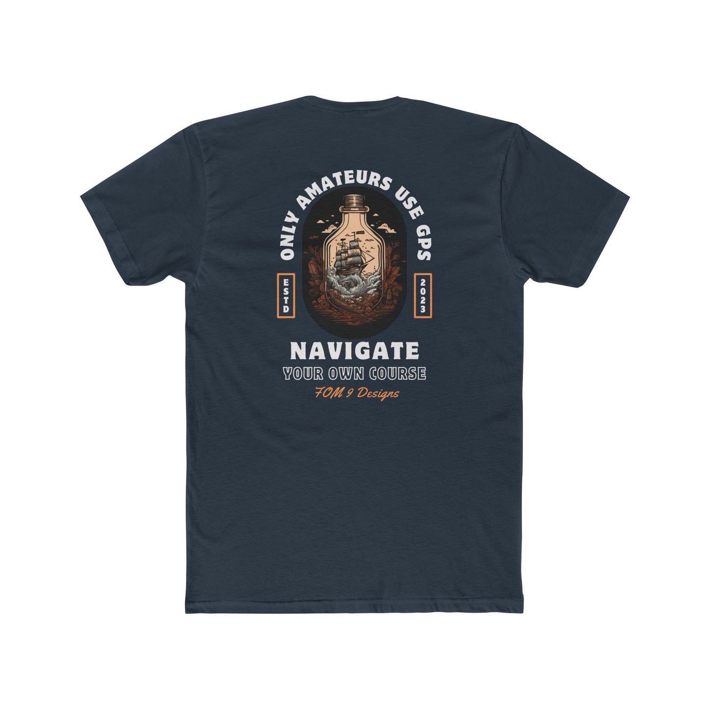 Only Amateurs Use GPS FOM 9 Graphic Tee