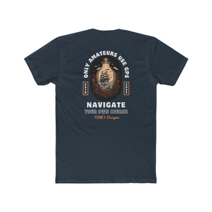 Only Amateurs Use GPS FOM 9 graphic tee with navigation design