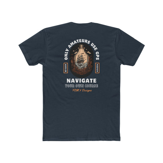 Only Amateurs Use GPS FOM 9 Graphic Tee