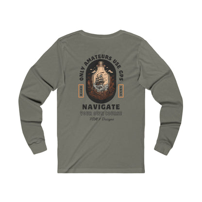 Only Amateurs Use GPS FOM 9 Long Sleeve Tee