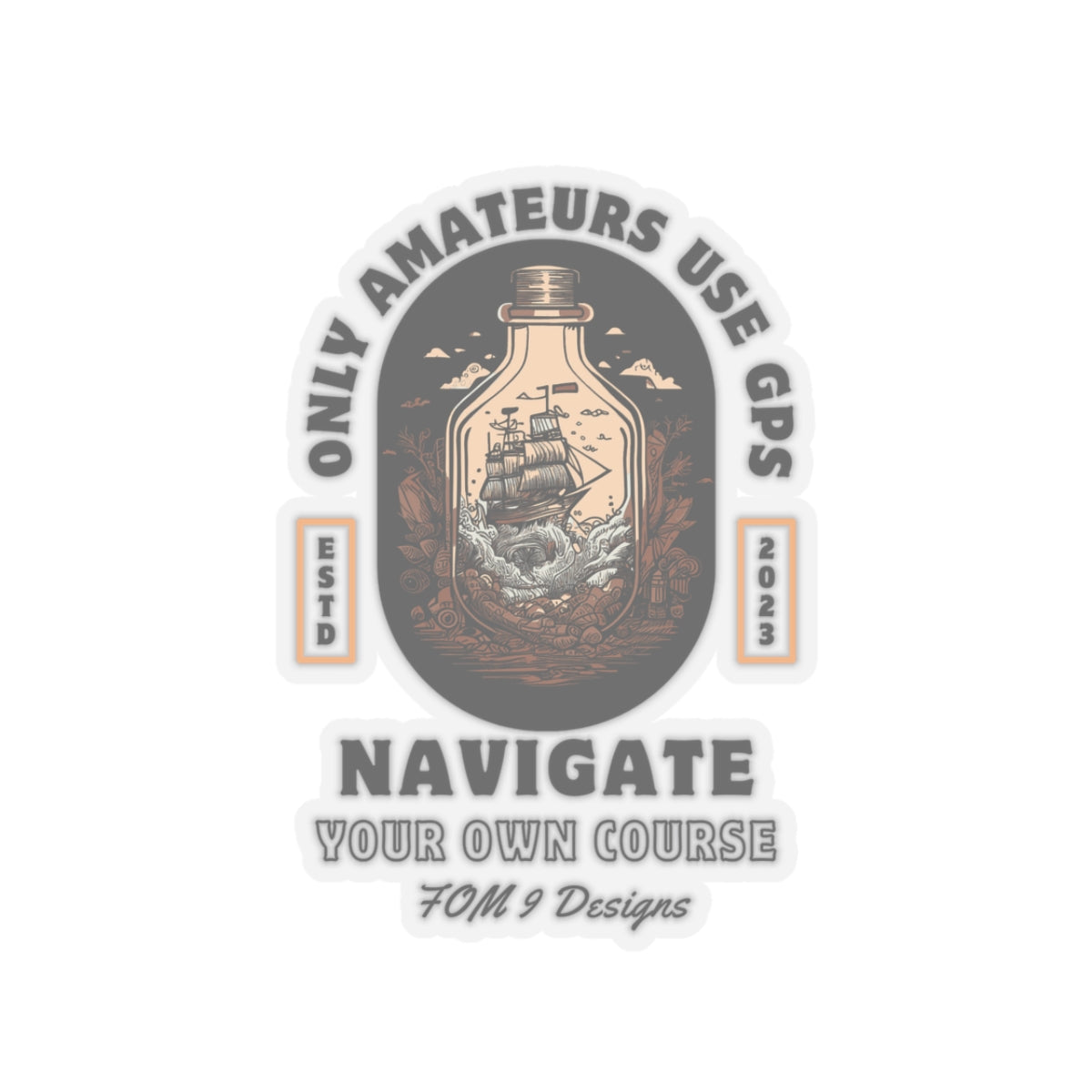 "Only Amateurs Use GPS" FOM 9 Sticker