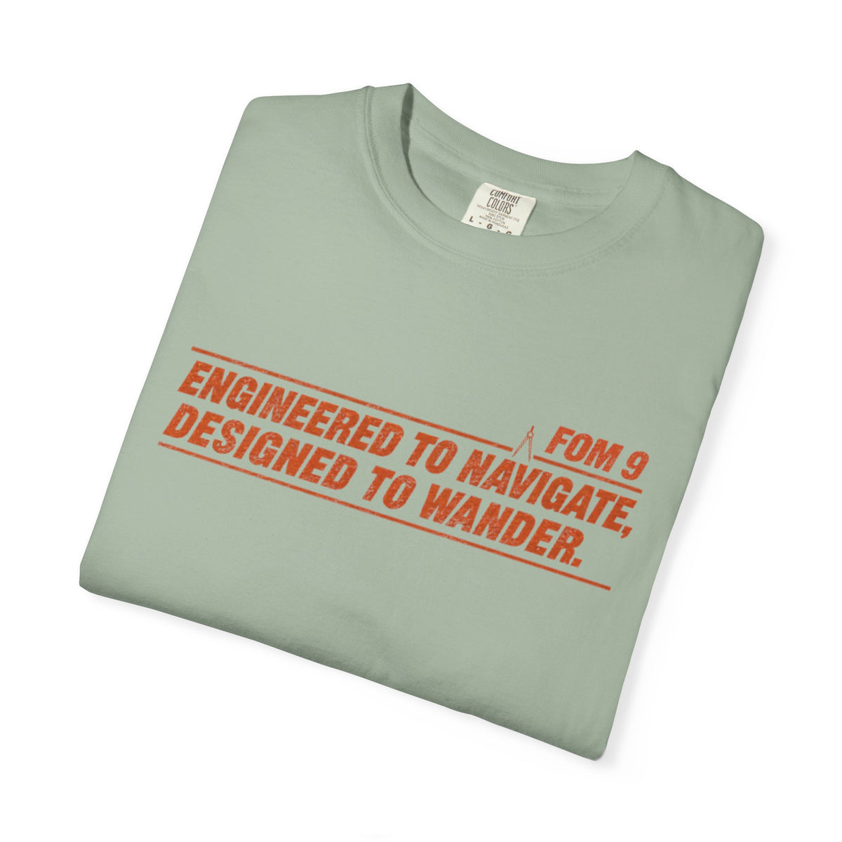 Engineered to Navigate. Designed to Wander. FOM 9 Graphic Tee