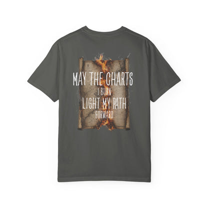 May the Charts I Burn Light my Path FOM 9 Graphic T-shirt