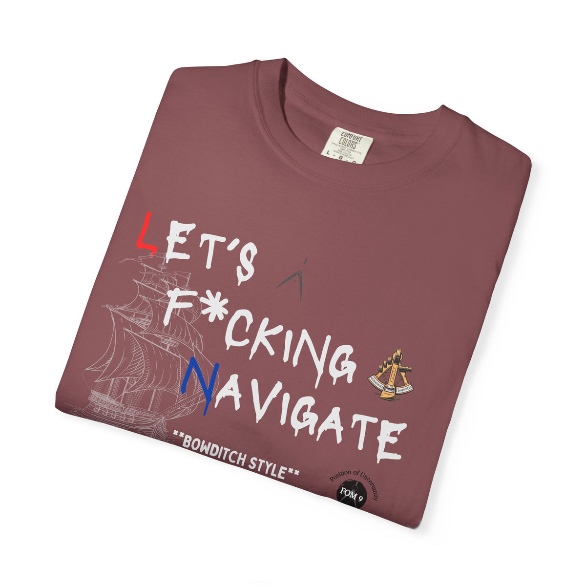Let's F*cking Navigate FOM 9 Graphic Tee