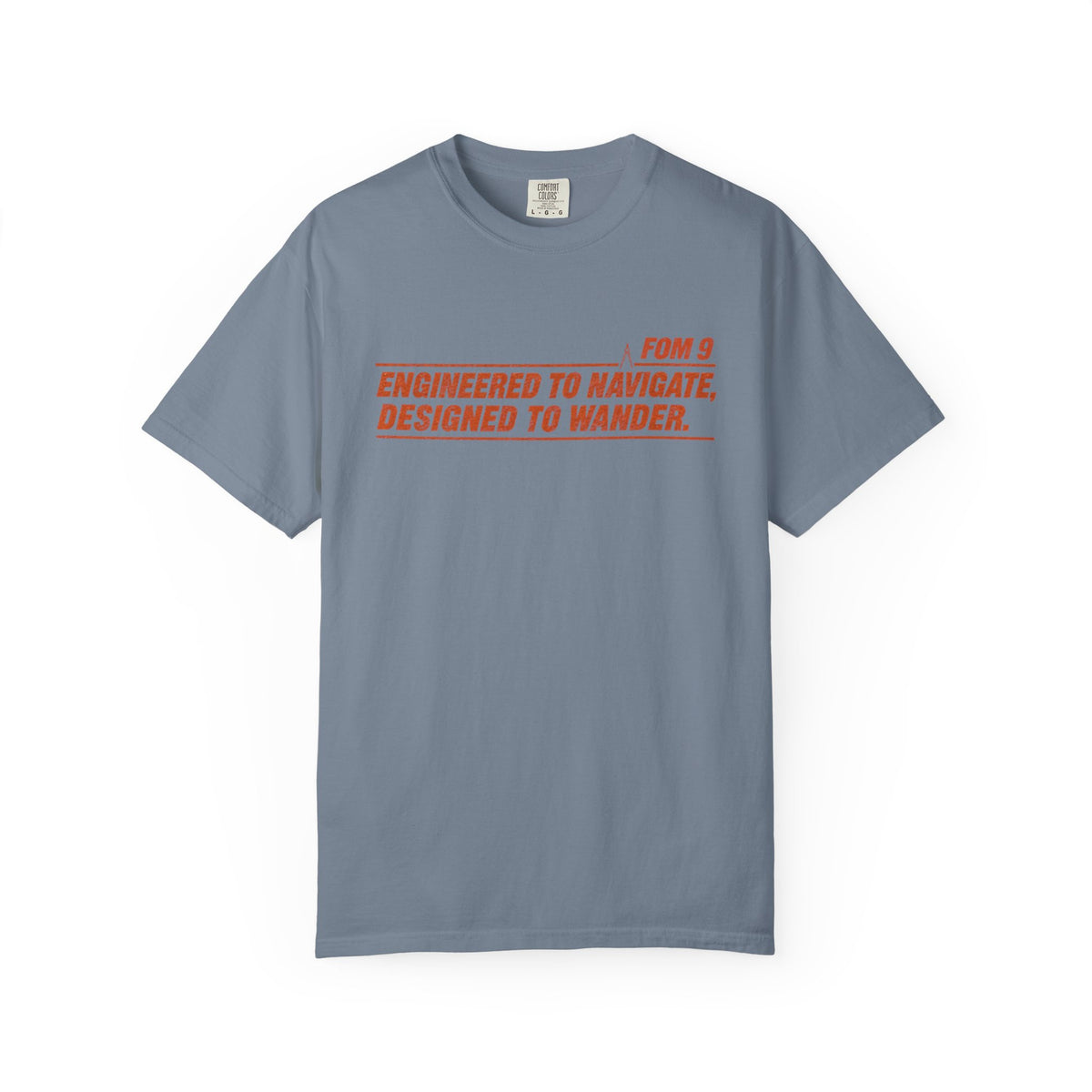 Engineered to Navigate. Designed to Wander. FOM 9 Graphic Tee