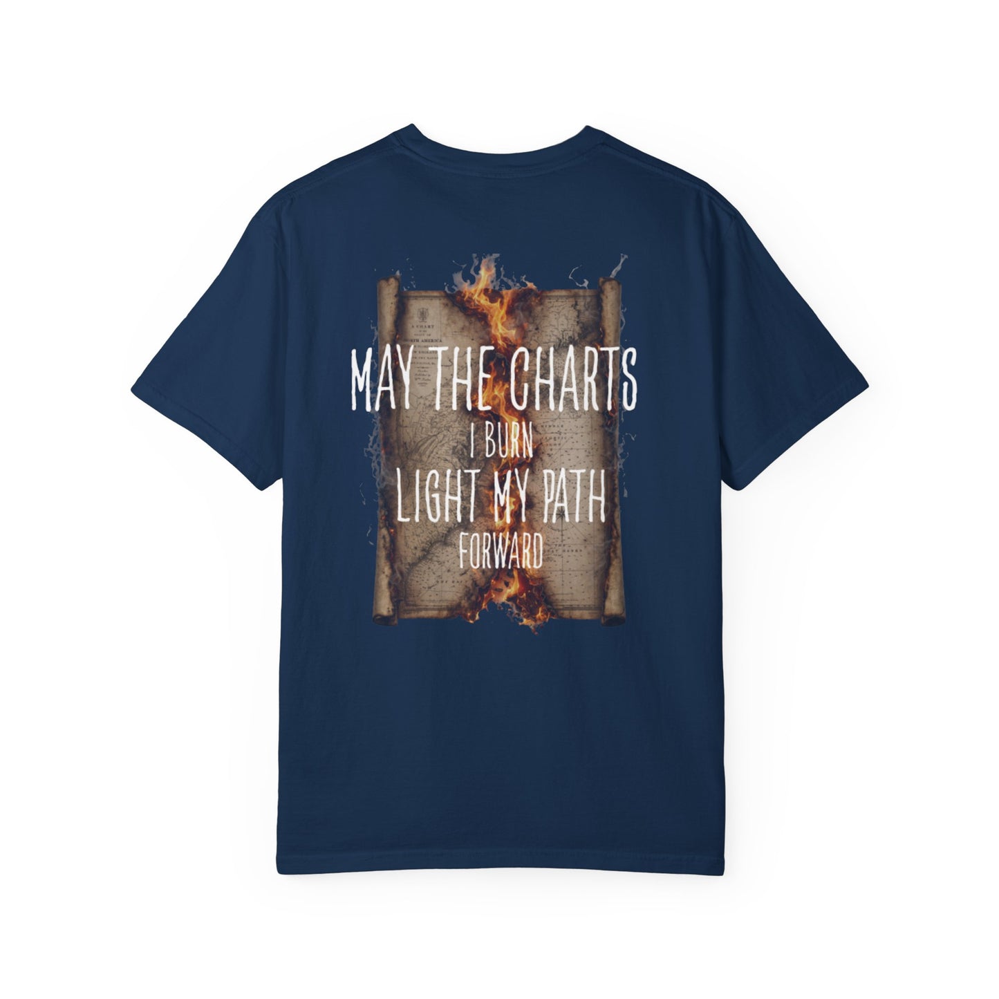 May the Charts I Burn Light my Path FOM 9 Graphic T-shirt