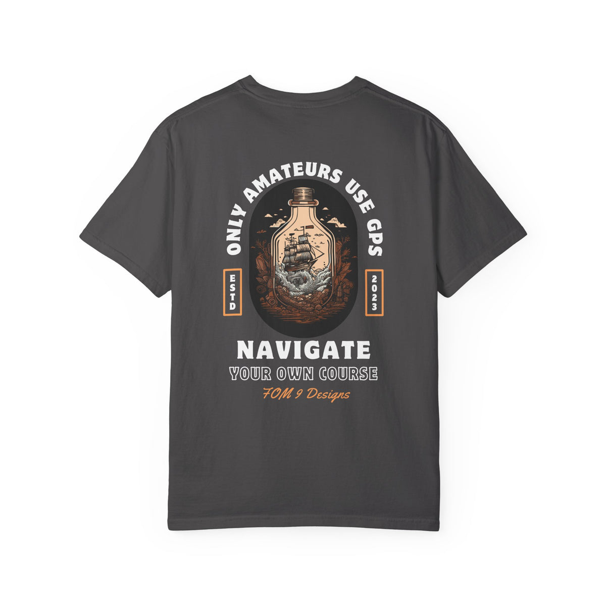 Only Amateurs Use GPS — White Print FOM 9 Graphic Tee