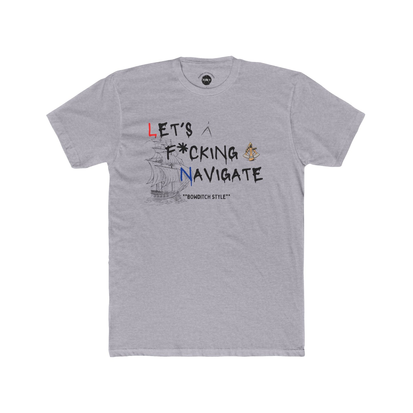 Let's F*cking Navigate FOM 9 Graphic Tee