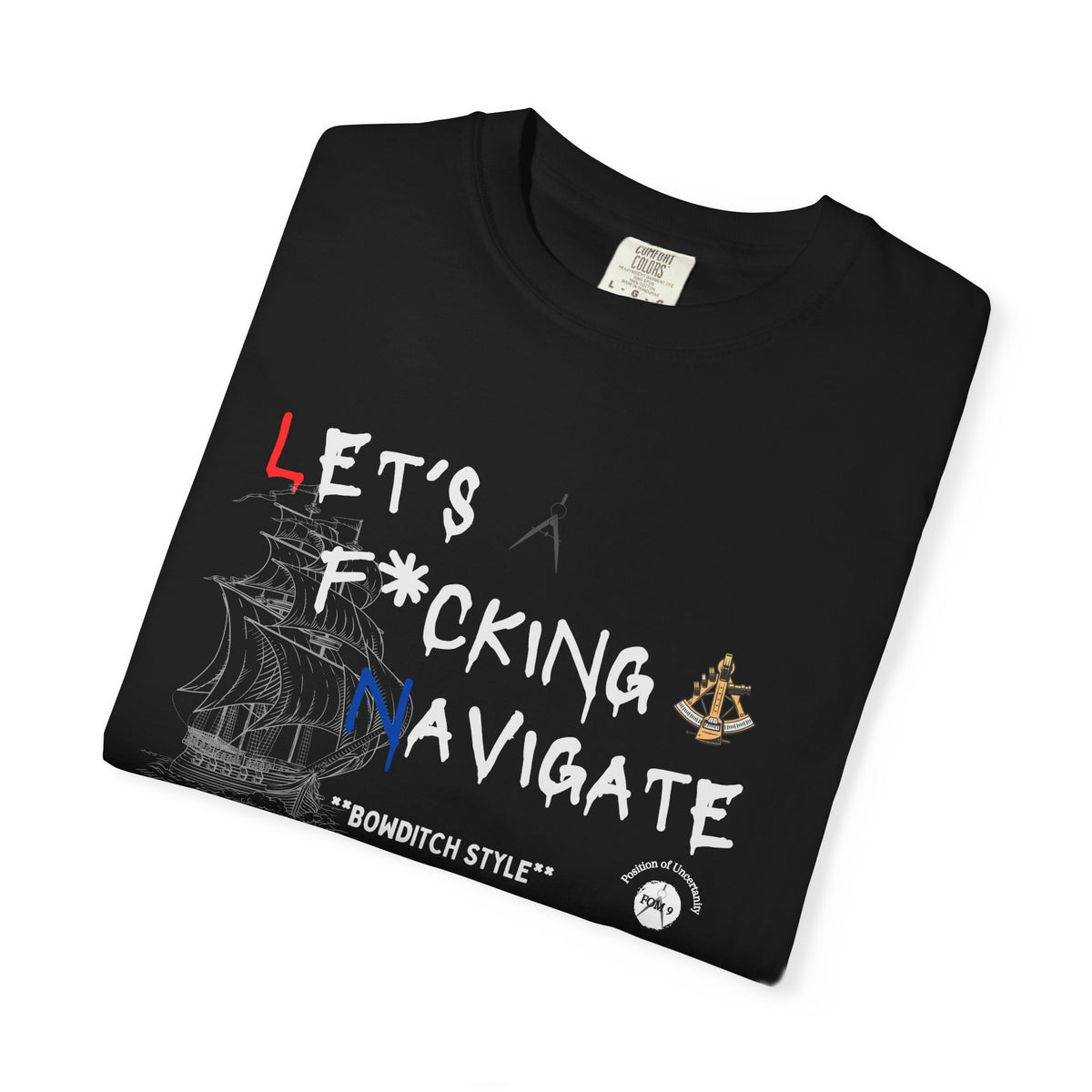 Let's F*cking Navigate FOM 9 Graphic Tee