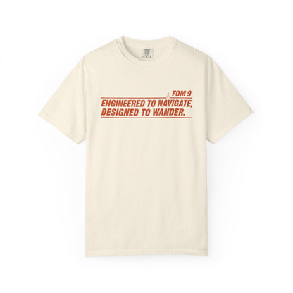 Engineered to Navigate. Designed to Wander. FOM 9 graphic tee
