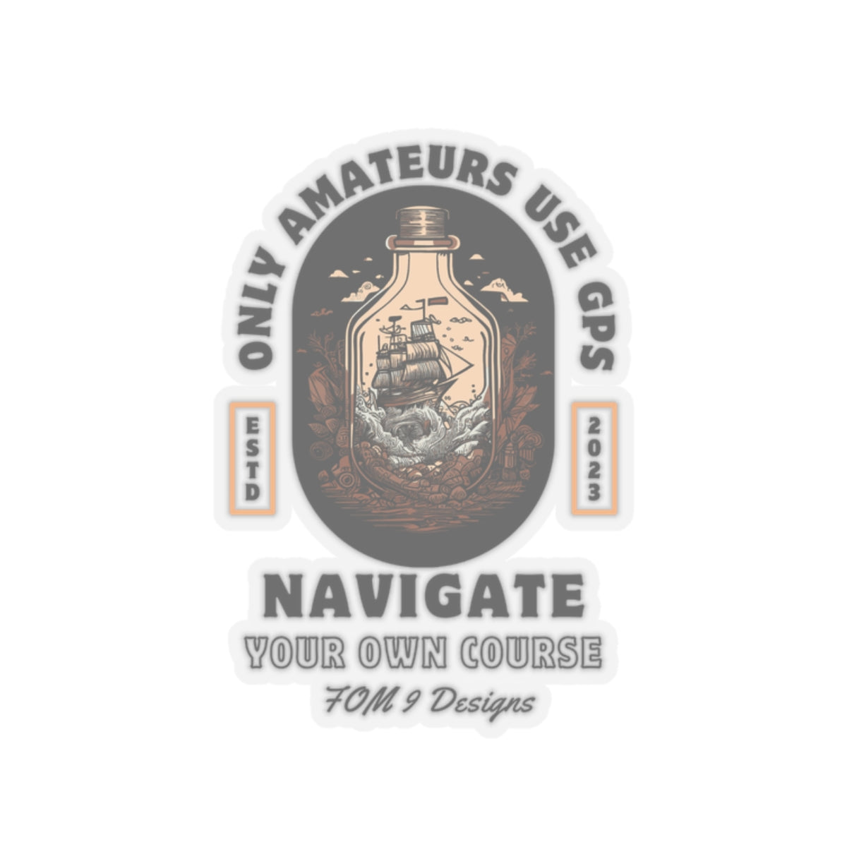 "Only Amateurs Use GPS" FOM 9 Sticker