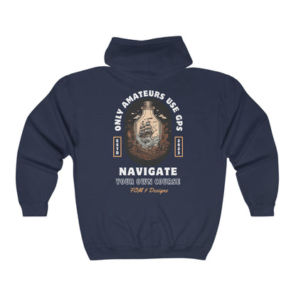 "Only Amateurs Use GPS" FOM9 Full Zip Hooded Sweatshirt