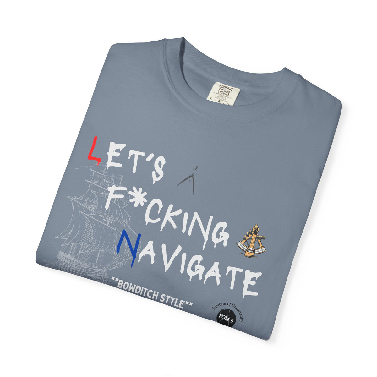 Let's F*cking Navigate FOM 9 Graphic Tee
