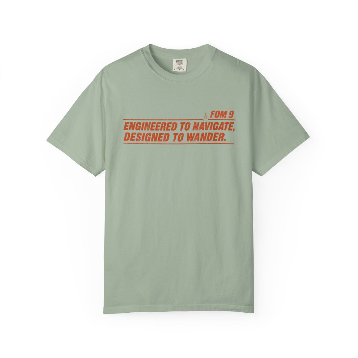 Engineered to Navigate. Designed to Wander. FOM 9 Graphic Tee