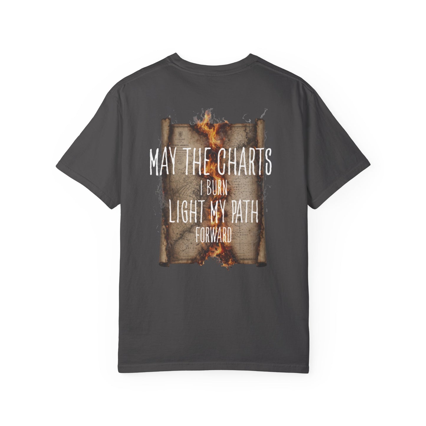 May the Charts I Burn Light my Path FOM 9 Graphic T-shirt