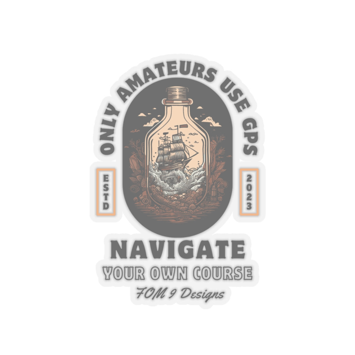 "Only Amateurs Use GPS" FOM 9 Sticker
