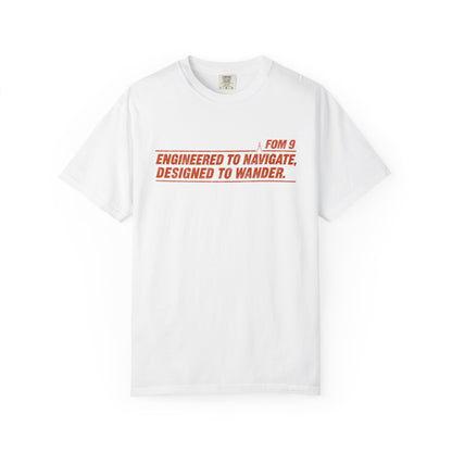 Engineered to Navigate. Designed to Wander. FOM 9 Graphic Tee