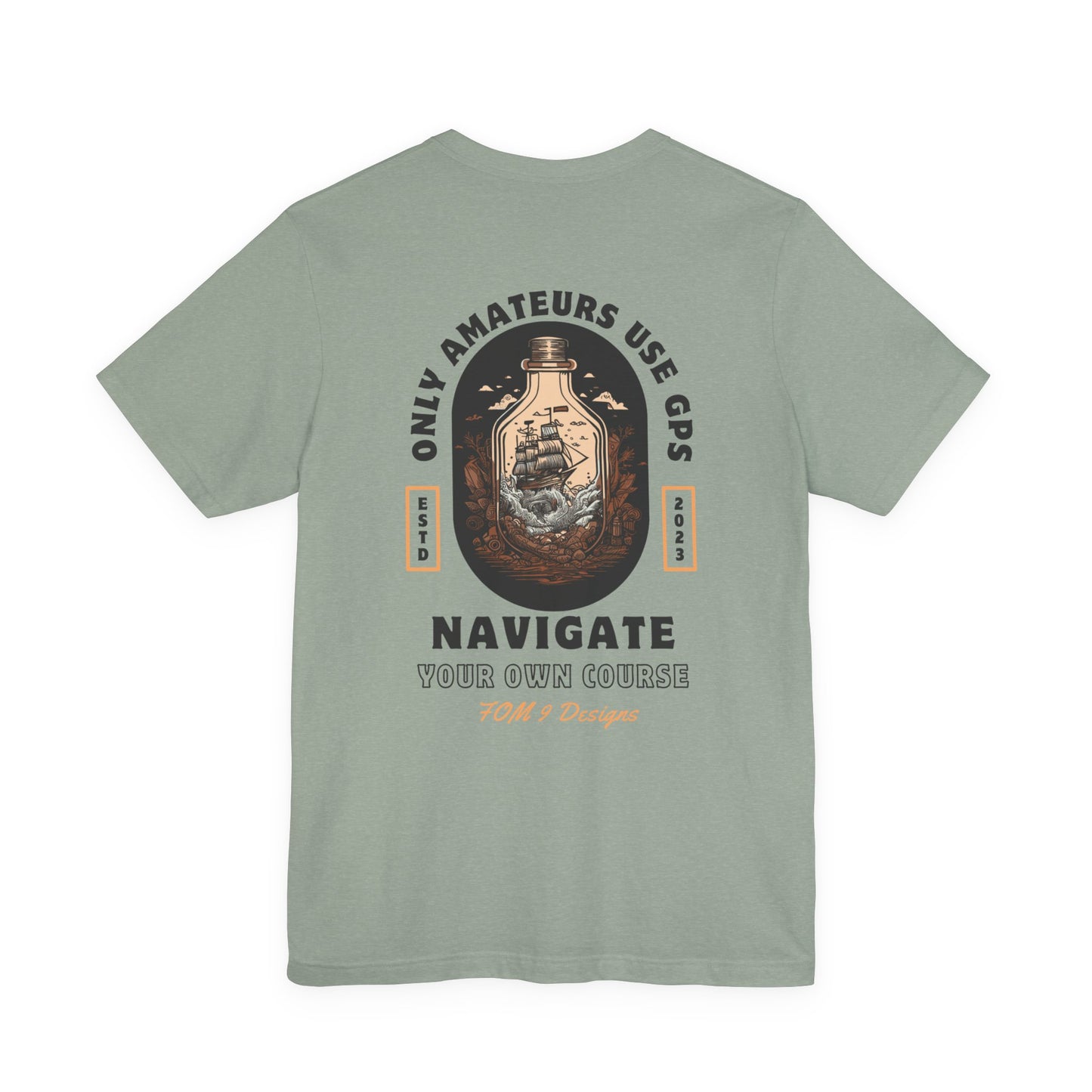 Only Amateurs Use GPS FOM 9 Graphic Tee
