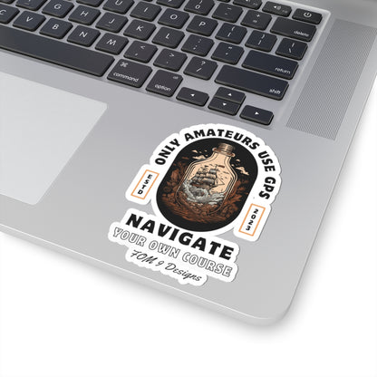 Only Amateurs Use GPS FOM 9 Sticker