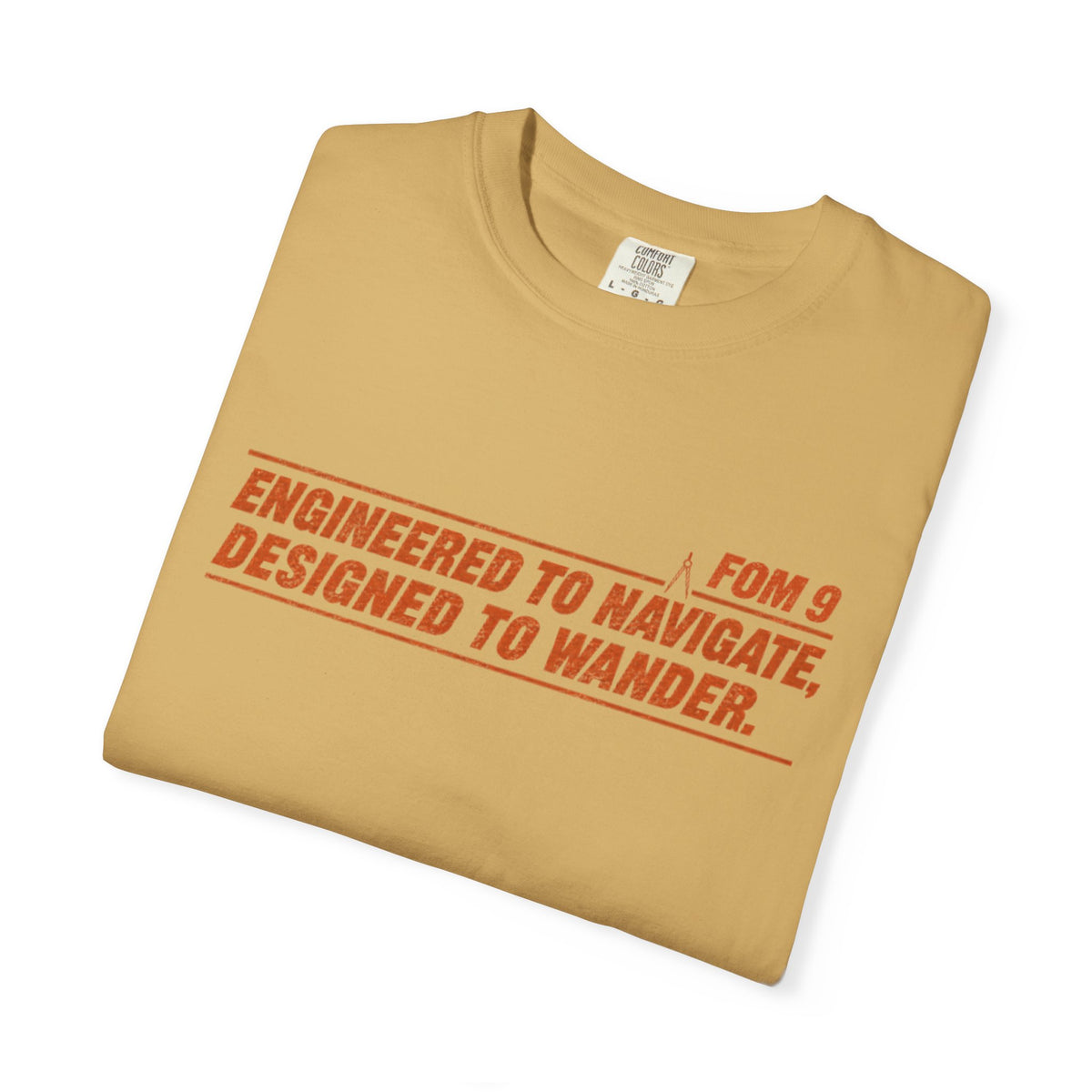 Engineered to Navigate. Designed to Wander. FOM 9 Graphic Tee