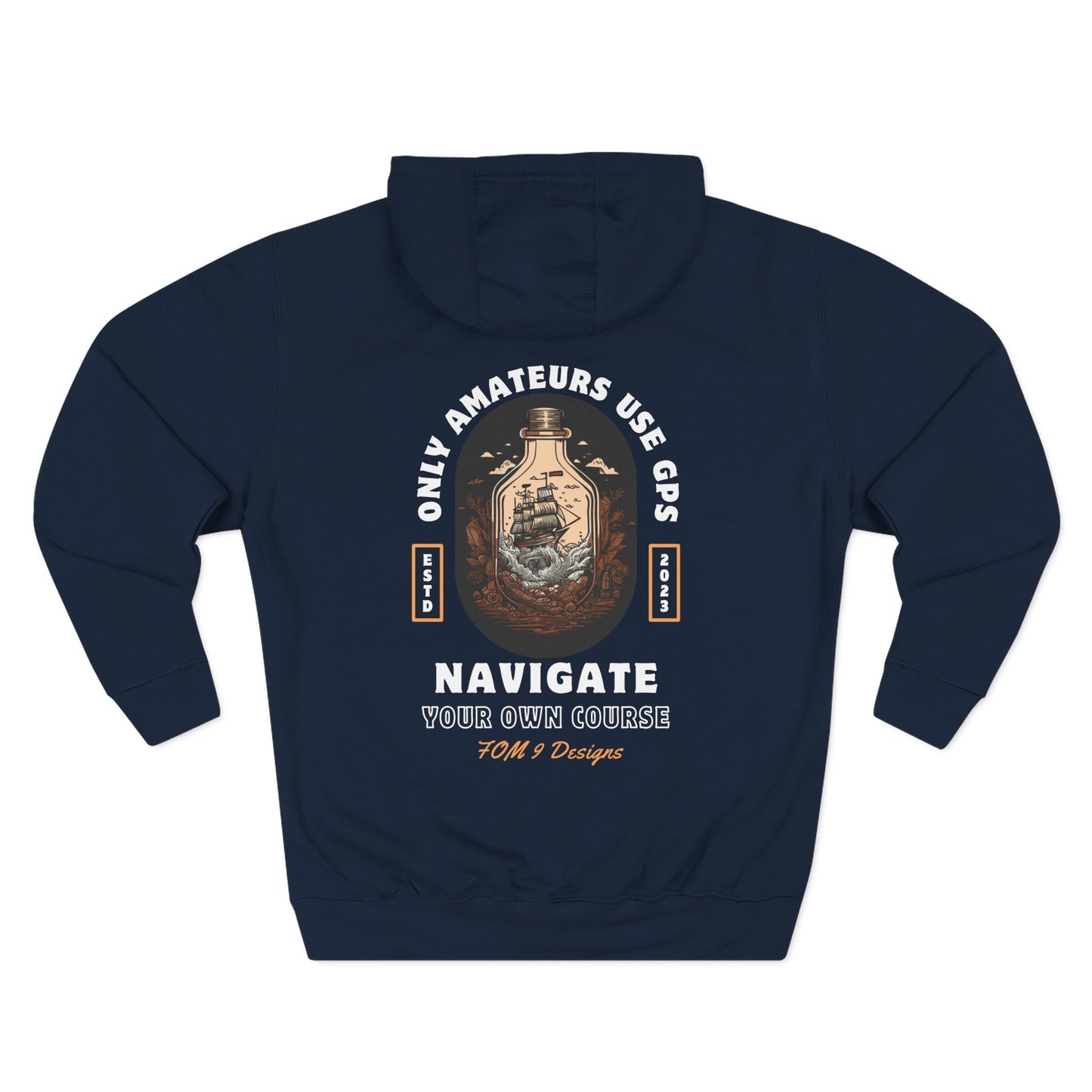 Only Amateurs Use GPS FOM 9 Hoodie