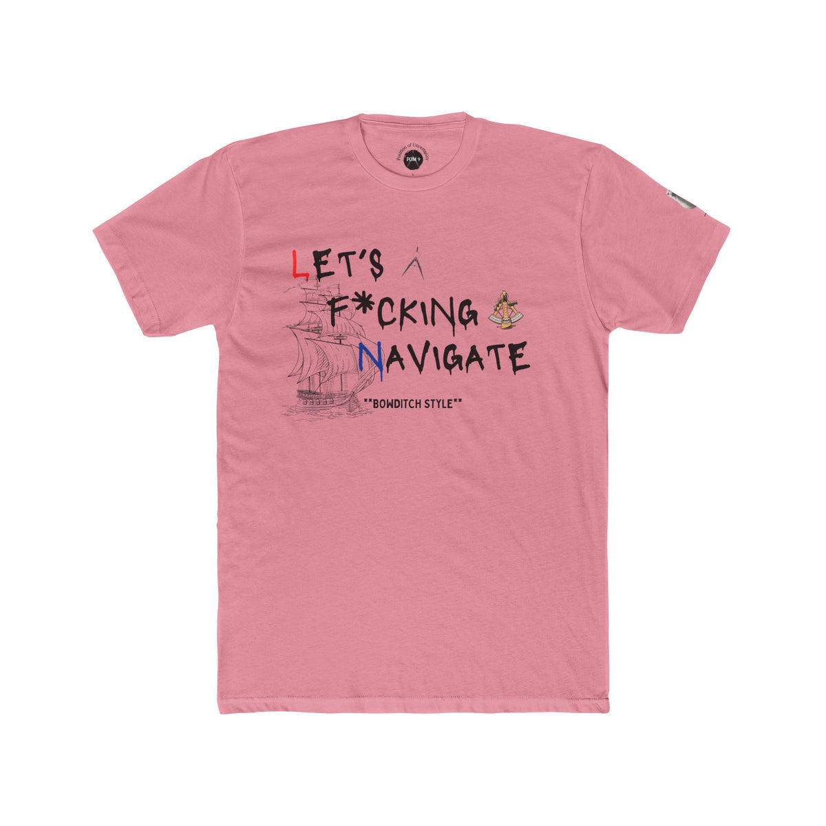 Let's F*cking Navigate FOM 9 Graphic Tee