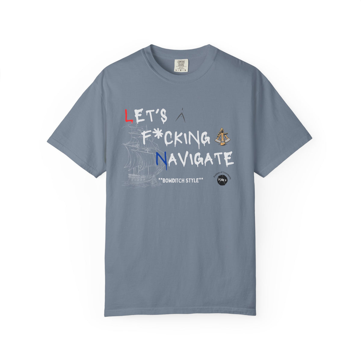Let's F*cking Navigate FOM 9 Graphic Tee