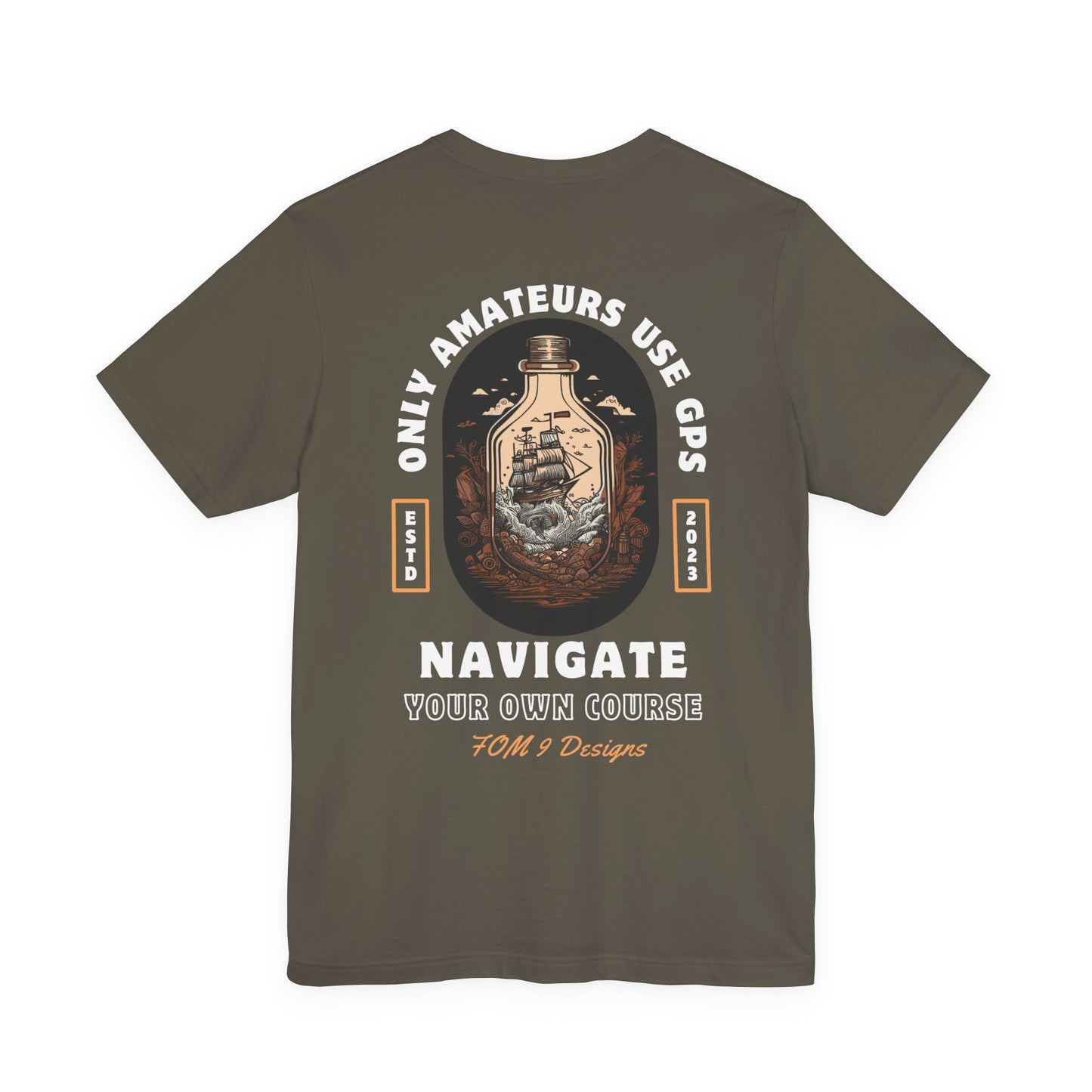 Only Amateurs Use GPS FOM 9 Graphic Tee
