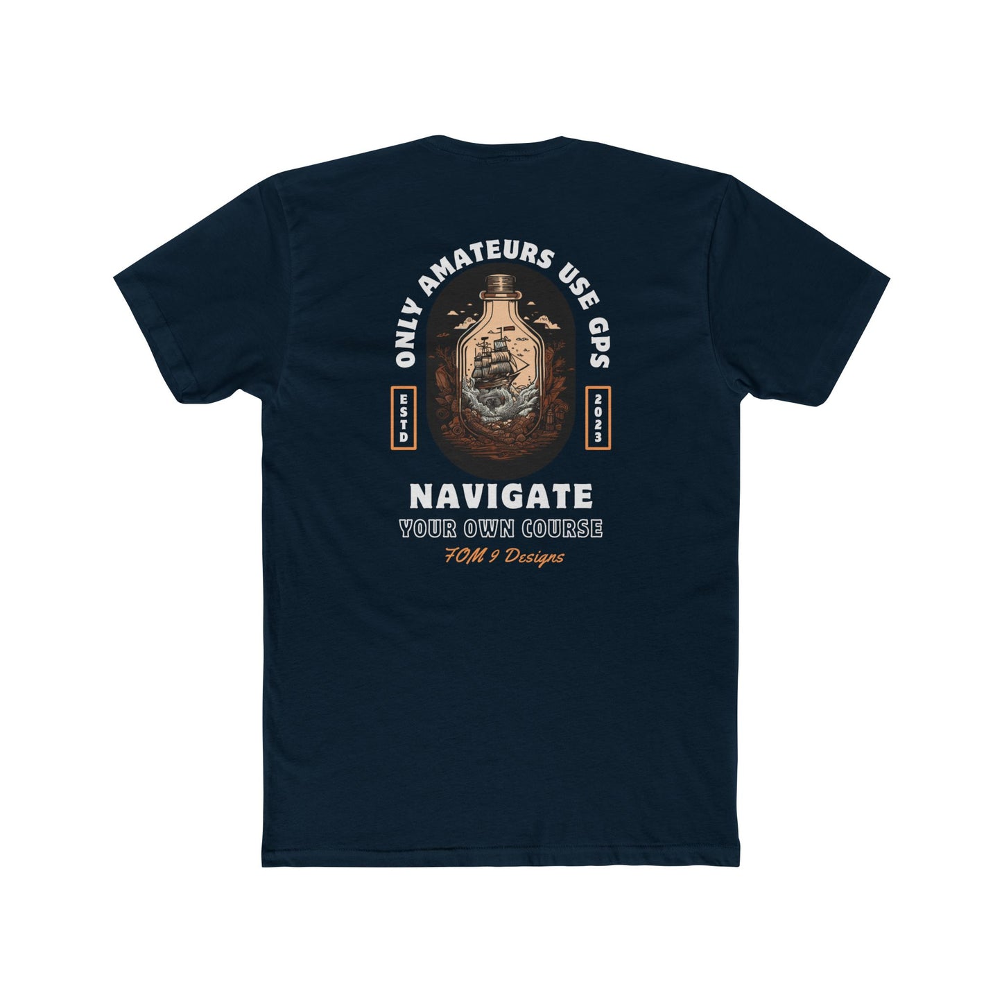 Only Amateurs Use GPS FOM 9 Graphic Tee