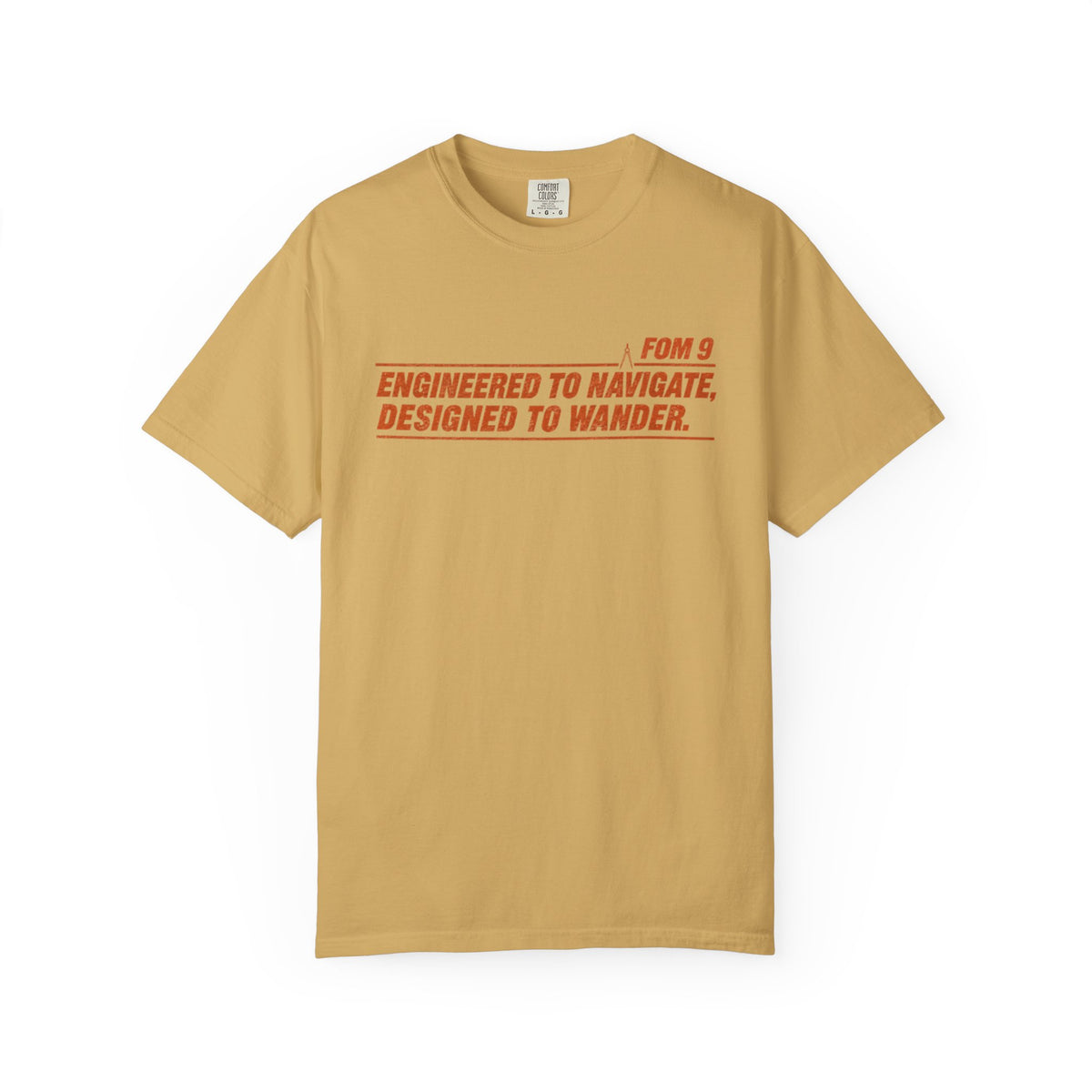 Engineered to Navigate. Designed to Wander. FOM 9 Graphic Tee