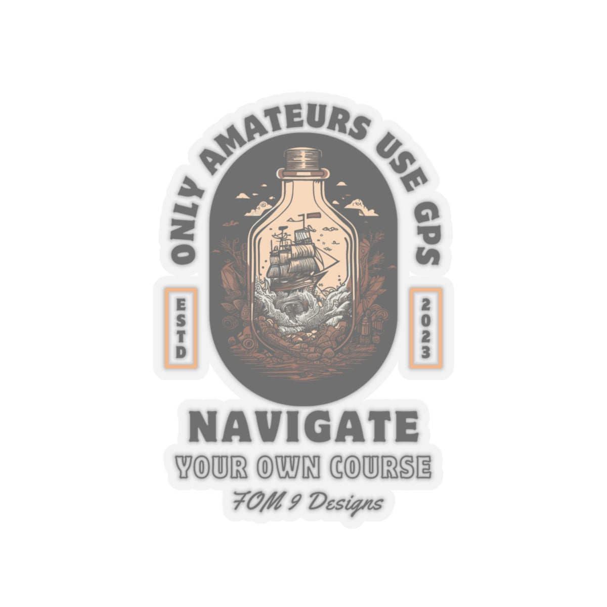 "Only Amateurs Use GPS" FOM 9 Sticker